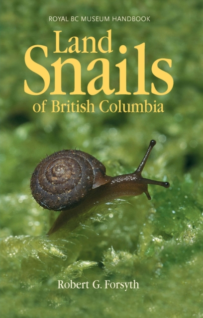 Land Snails of British Columbia, Paperback / softback Book