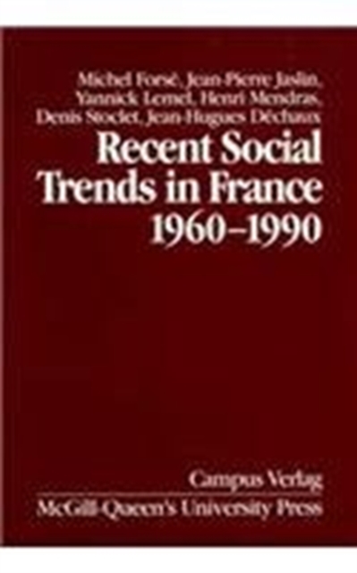 Recent Social Trends in France, 1960-1990 : Volume 4, Hardback Book