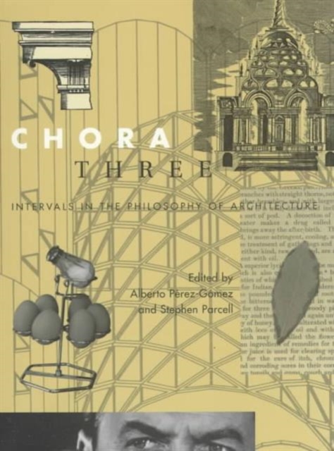 Chora 3 : Intervals in the Philosophy of Architecture Volume 3, Paperback / softback Book