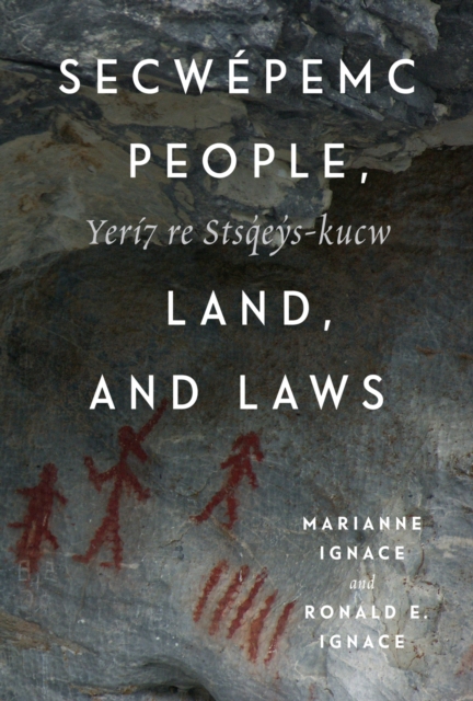 Secwepemc People, Land, and Laws : Yeri7 re Stsq'ey's-kucw, PDF eBook