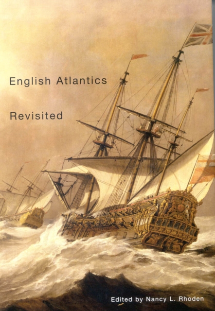 English Atlantics Revisited : Essays Honouring Ian K. Steele, PDF eBook