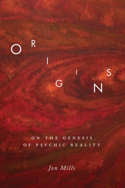 Origins : On the Genesis of Psychic Reality, PDF eBook