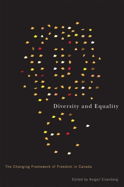 Diversity and Equality : The Changing Framework of Freedom in Canada, Hardback Book