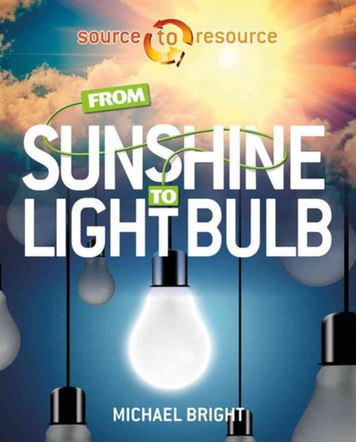 From Sunshine to Light Bulb, Paperback / softback Book