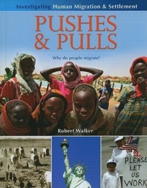 Pushes and Pulls: Why Do People Migrate?, Hardback Book