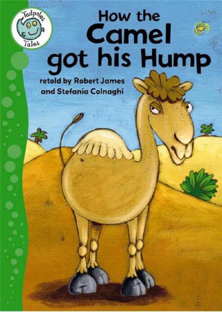 How the Camel Got His Hump, Paperback / softback Book