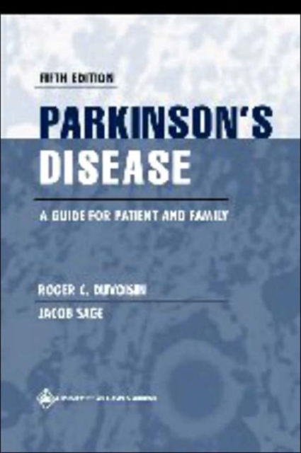 Parkinson's Disease : A Guide for Patient and Family, Paperback / softback Book