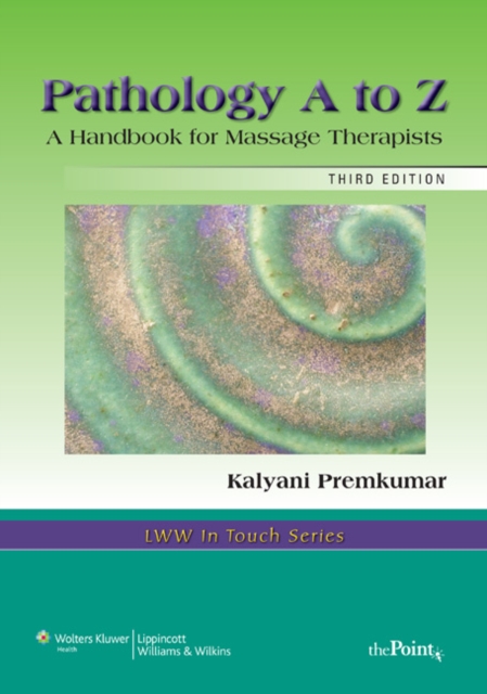 Pathology A to Z : A Handbook for Massage Therapists, Spiral bound Book