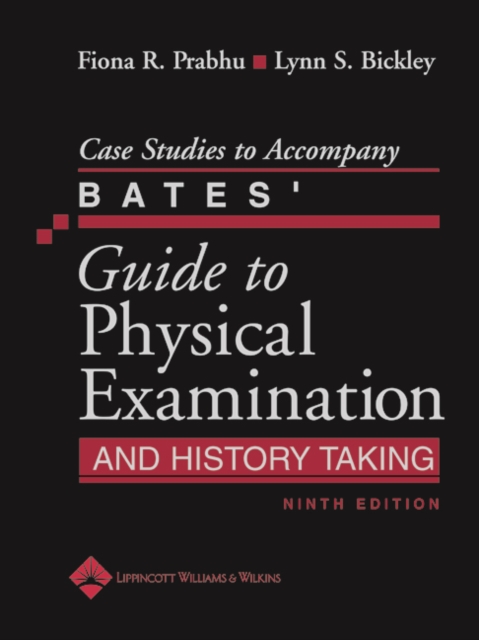 Case Studies to Accompany Bates' Guide to Physical Examination and History Taking, Paperback / softback Book