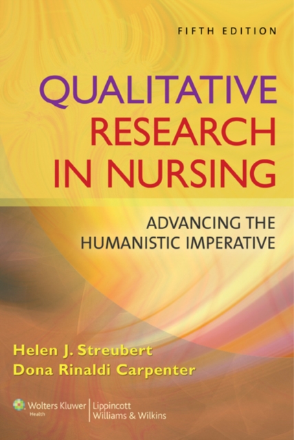 Qualitative Research in Nursing : Advancing the Humanistic Imperative, Paperback / softback Book