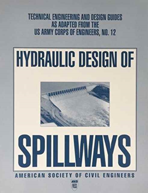 Hydraulic Design of Spillways, Paperback Book
