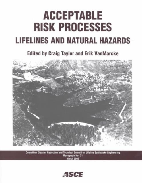 Acceptable Risk Processes : Lifelines and Natural Hazards, Paperback / softback Book