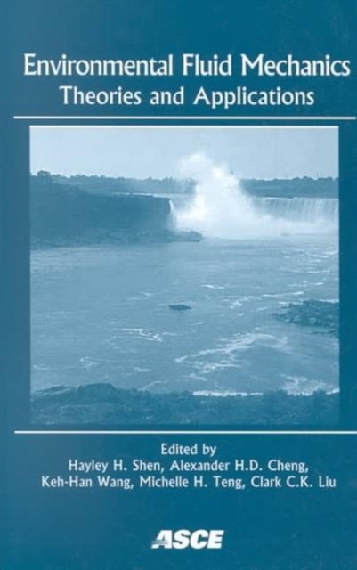 Environmental Fluid Mechanics : Theories and Applications, Paperback / softback Book