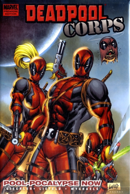 Deadpool Corps Vol. 1: Poolocalypse Now, Hardback Book