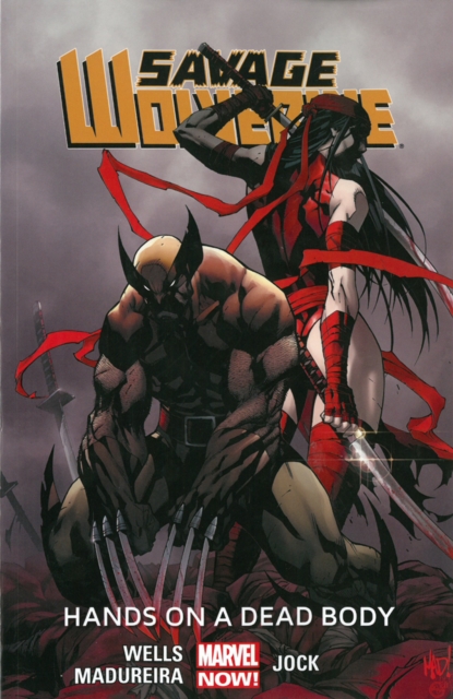 Savage Wolverine Volume 2: Hands On A Dead Body (marvel Now), Paperback / softback Book