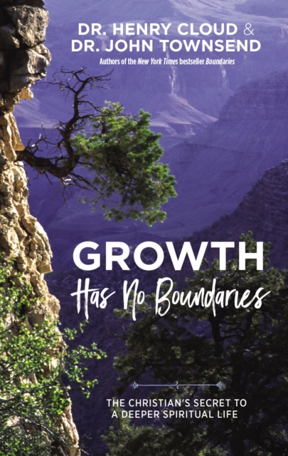 Growth Has No Boundaries : The Christian’s Secret to a Deeper Spiritual Life, Hardback Book