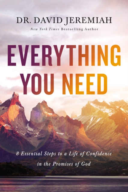 Everything You Need : 8 Essential Steps to a Life of Confidence in the Promises of God, Paperback / softback Book