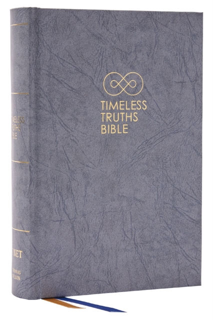 Timeless Truths Bible: One faith. Handed down. For all the saints. (NET, Gray Hardcover, Comfort Print), Hardback Book