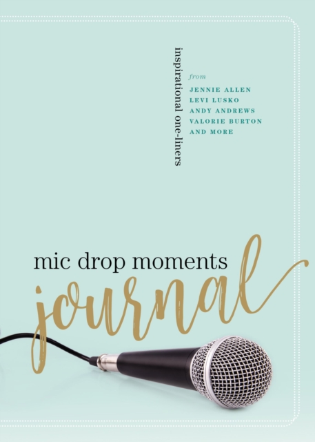 Mic Drop Moments Journal : Inspirational One-Liners, Paperback / softback Book