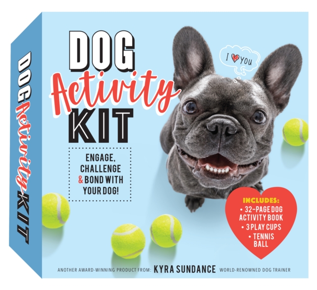 Dog Activity Kit : Engage, Challenge & Bond with your Dog! Includes: 32-page Dog Activity Book * 3 Play Cups * Tennis Ball, Kit Book