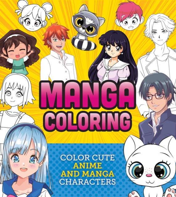 Manga Coloring Book : Color Cute Anime and Manga Characters, Paperback / softback Book