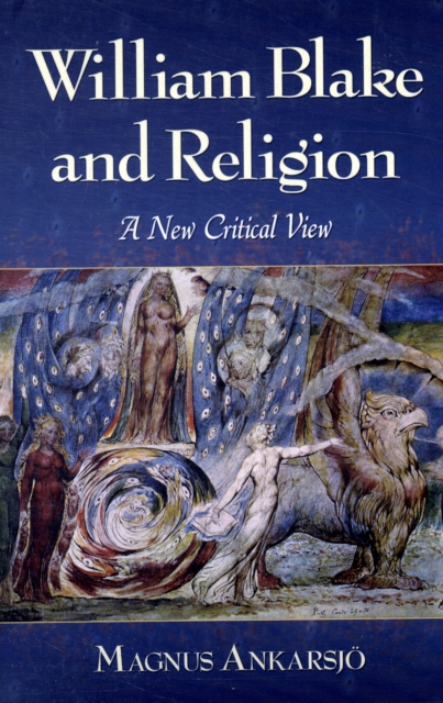 William Blake and Religion : A New Critical View, Paperback / softback Book