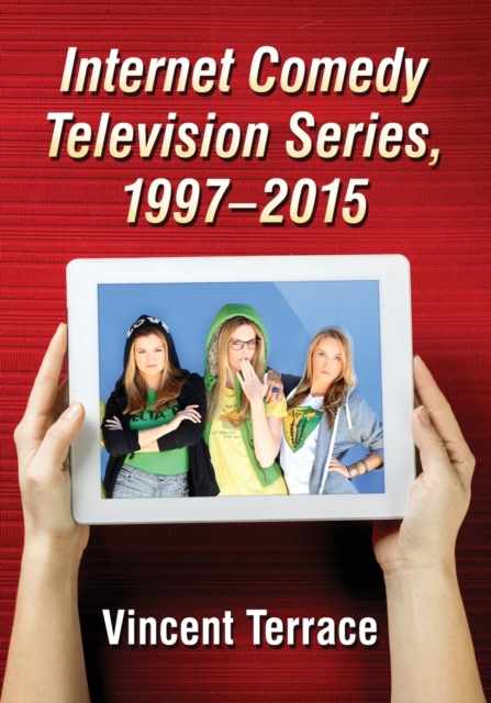 Internet Comedy Television Series, 1997-2015, Paperback / softback Book