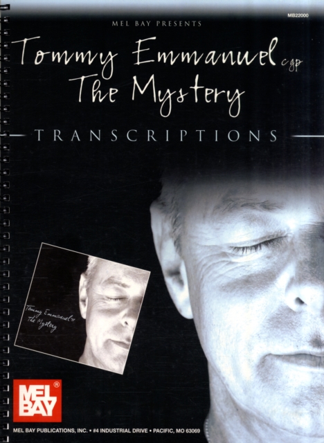 Tommy Emmanuel - "The Mystery" : Transcriptions, Spiral bound Book