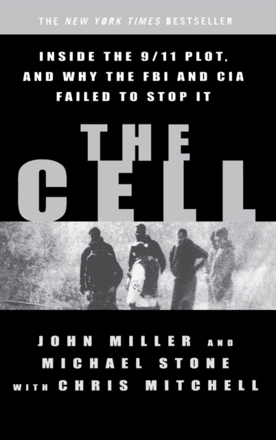 The Cell : Inside the Secret World of Terrorism, Hardback Book