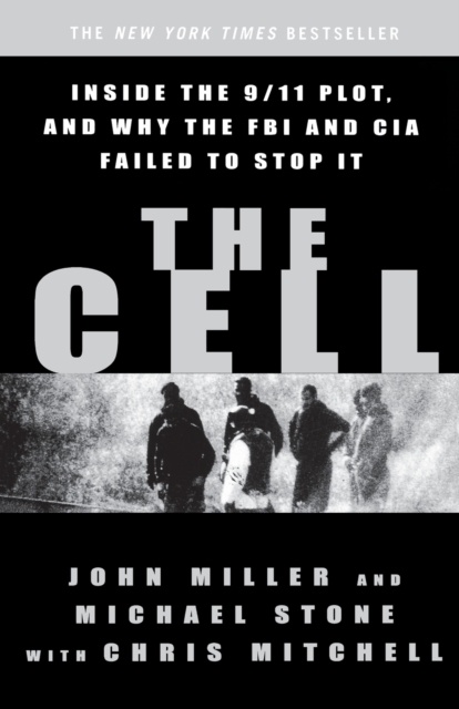 The Cell : Inside the 9/11 Plot, and Why the FBI and CIA Failed to Stop It, Paperback / softback Book