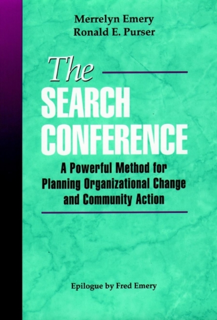 The Search Conference : A Powerful Method for Planning Organizational Change and Community Action, Hardback Book