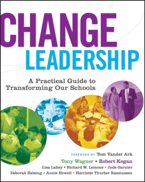 Change Leadership : A Practical Guide to Transforming Our Schools, Paperback / softback Book