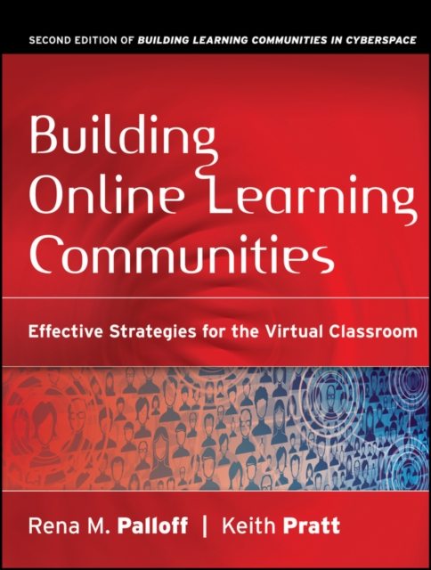 Building Online Learning Communities : Effective Strategies for the Virtual Classroom, Paperback / softback Book