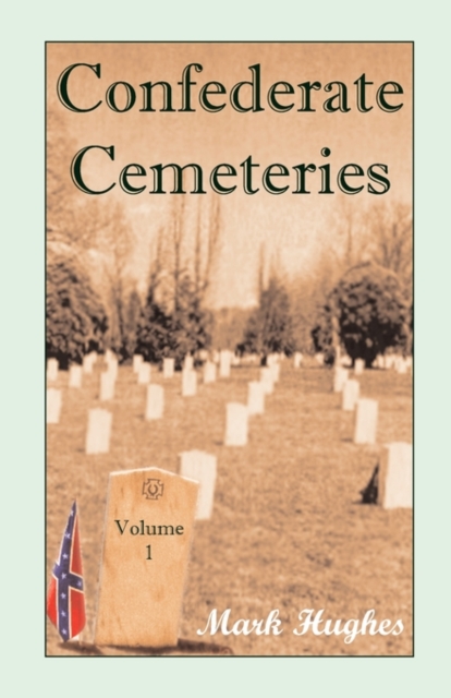 Confederate Cemeteries Vol 1, Paperback / softback Book
