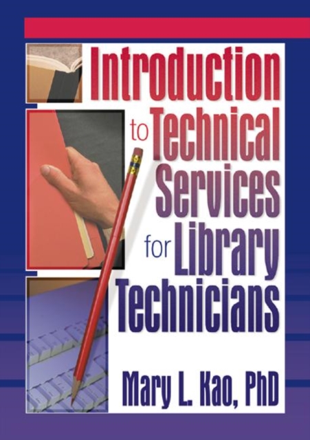 Introduction to Technical Services for Library Technicians, Paperback / softback Book
