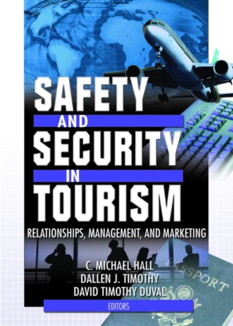 Safety and Security in Tourism : Relationships, Management, and Marketing, Paperback / softback Book