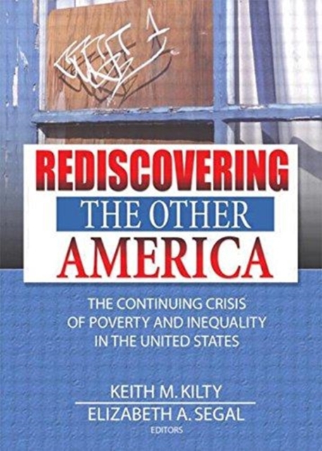 Rediscovering the Other America : The Continuing Crisis of Poverty and Inequality in the United States, Paperback / softback Book