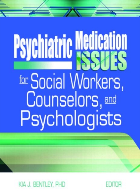 Psychiatric Medication Issues for Social Workers, Counselors, and Psychologists, Hardback Book