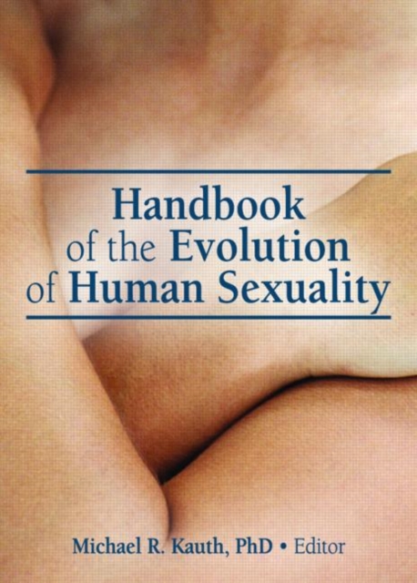 Handbook of the Evolution of Human Sexuality, Hardback Book