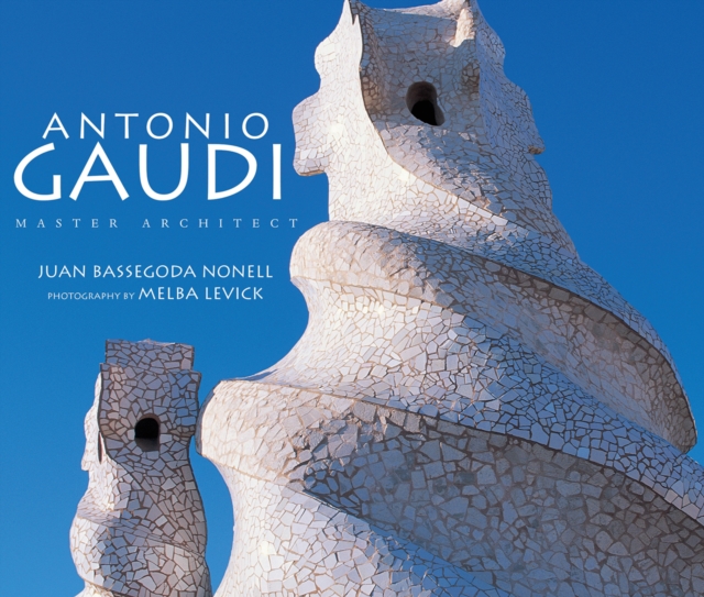 Antonio Gaudi : Master Architect, Hardback Book