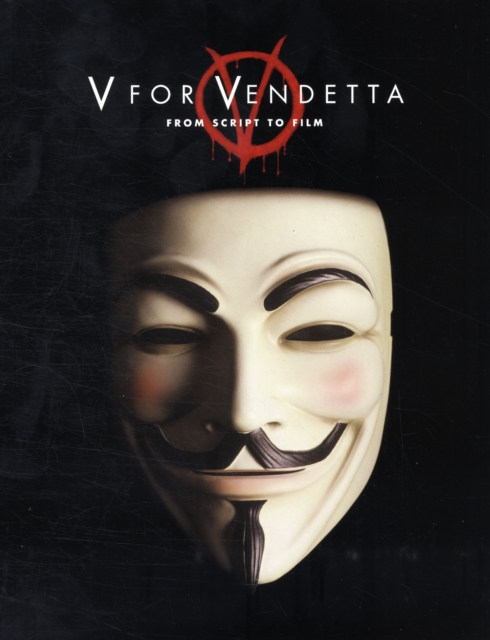 V for Vendetta : From Screenplay to Film, Paperback Book