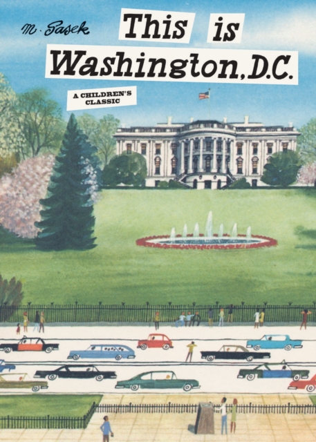 This is Washington, D.C. : A Children's Classic, Hardback Book