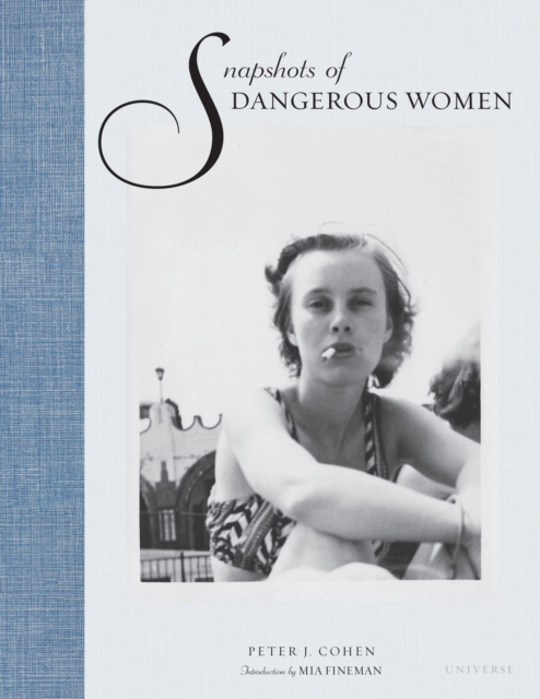 Snapshots of Dangerous Women, Hardback Book
