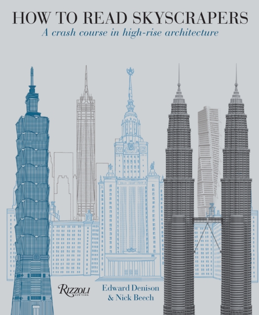 How to Read Skyscrapers : A Crash Course in High-Rise Architecture, Paperback / softback Book