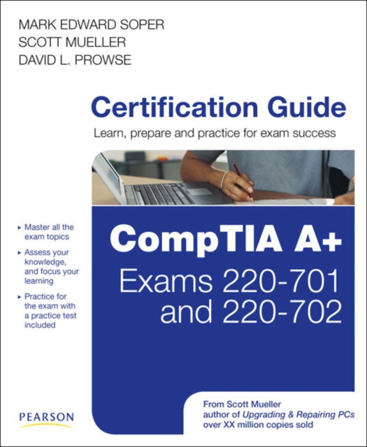 CompTIA A+ Certification Guide, Paperback Book