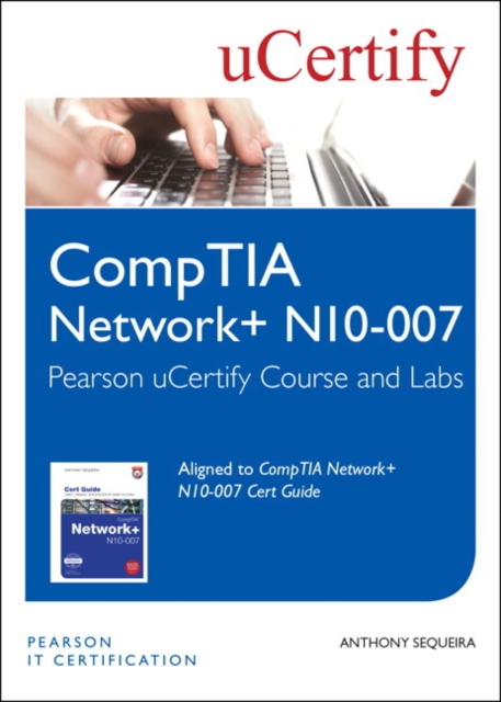 CompTIA Network+ N10-007 Pearson uCertify Course and Labs Student Access Card, Mixed media product Book