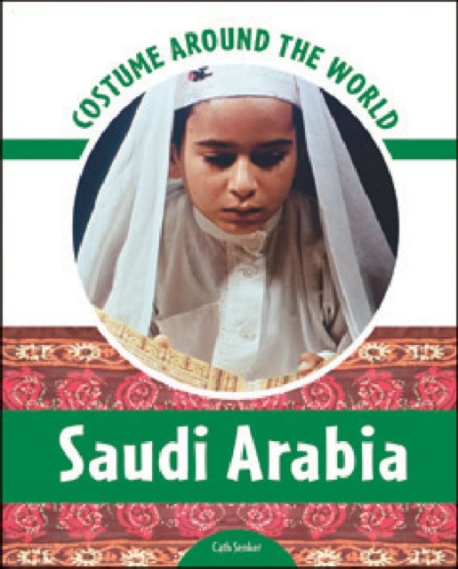 Costume Around the World : Saudi Arabia, Hardback Book