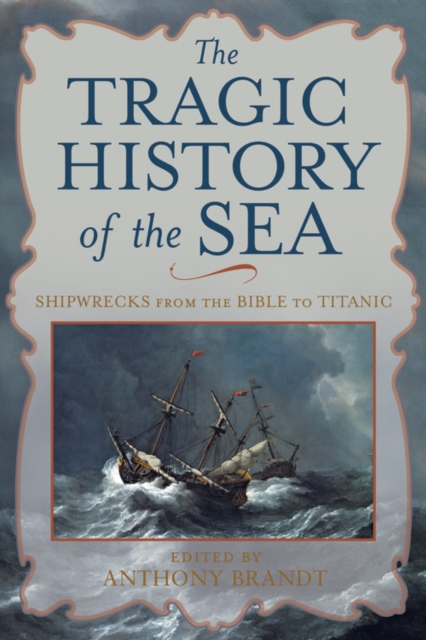 The Tragic History of the Sea, Hardback Book