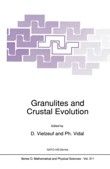 Granulites and Crustal Evolution, Hardback Book