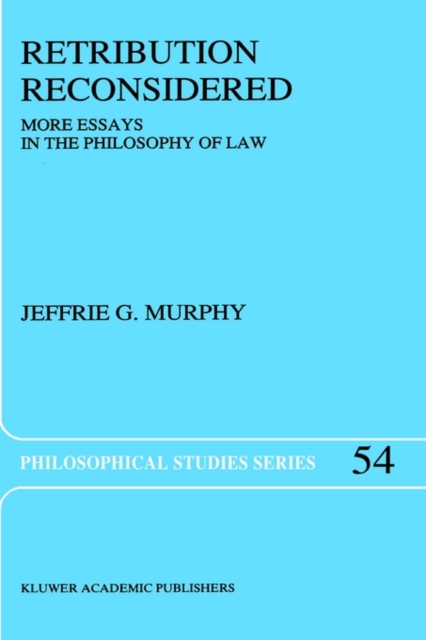 Retribution Reconsidered : More Essays in the Philosophy of Law, Hardback Book